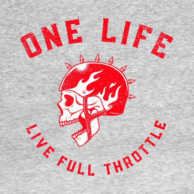 One Life: Live Full Throttle (Faded, Vintage Look) by Shawn's Domain